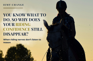 You Know What to Do, So Why Does Your Riding Confidence Still Disappear?